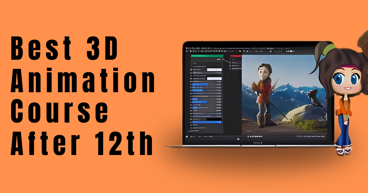 Best 3D Animation Course After 12th , motion instiute, best institute in kotdwara